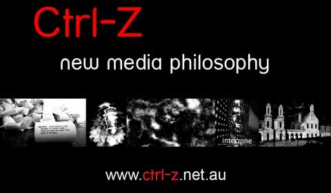 Ctrl-Z New Media Philosophy, Niall Lucy, Robert Briggs, John Hartley, Matthew Allen, Mark Amerika, Louis Armand, Clare Birchall, Paul Bowman, Claire Colebrook, Steven Connor, Simon Cooper, Sean Cubitt, Chantal Faust, Glen Fuller, Sue Golding, Lisa Gye, Martin Hirst, John Kinsella, Peter Krapp, Jose Angel Garcia Landa, Tama Leaver, Catharine Lumby, Catherine Malabou, Adrian Martin, Martin McQuillan, Norie Neumark, Nicole Pepperell, Bernard Stiegler, Paul Thomas, Tony Thwaites, Darren Tofts, Gregory Ulmer, McKenzie Wark, CCAT, Centre for Culture and Technology, Curtin University, multimedia, media, digital media, online journal, academic journal, creative writing, new writing