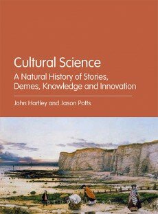 John Hartley and Jason Potts, 2014 Bloomsbury publication, Cultural Science A Natural History of Stories, Demes, Knowledge and Innovation, CCAT, Curtin University, RMIT.